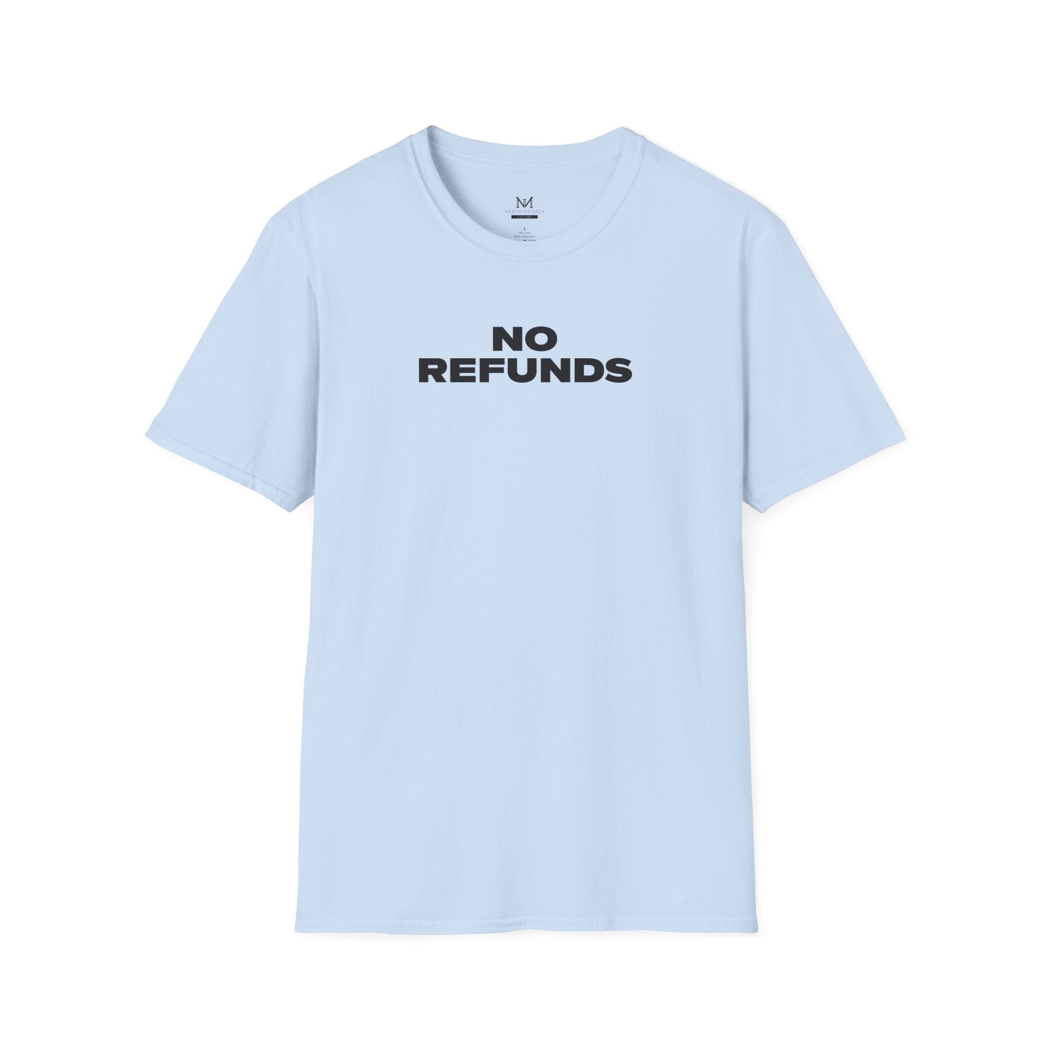 No Refunds - Unisex Softstyle Tee