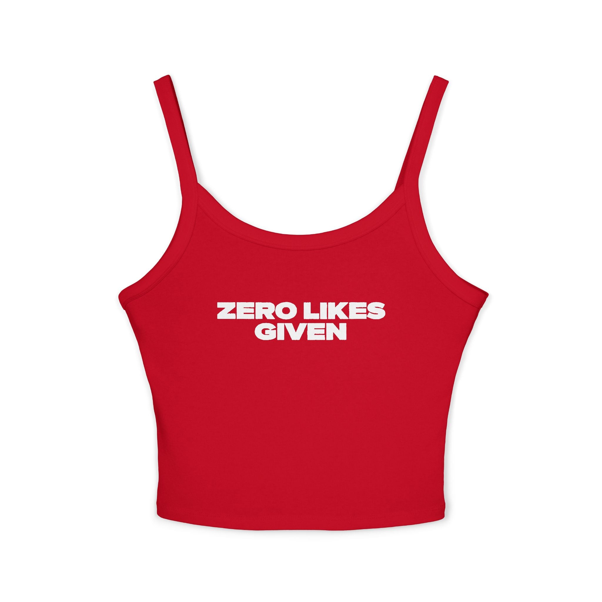 Zero Likes Given - Women's Spaghetti Strap Tank