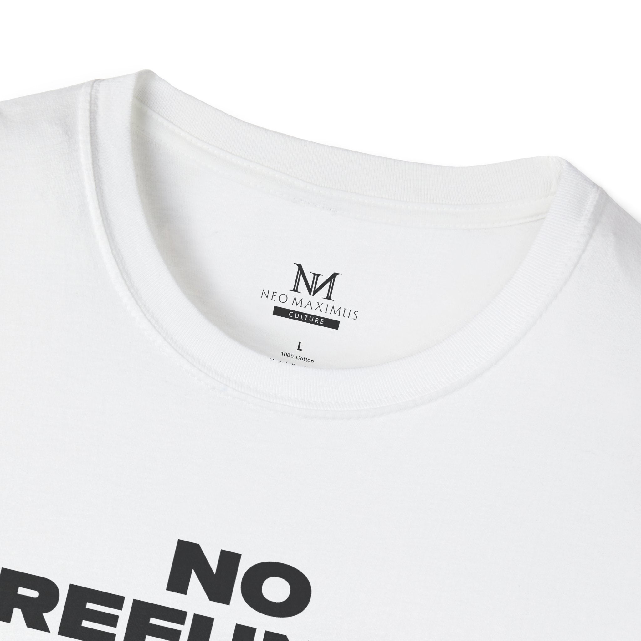 No Refunds - Unisex Softstyle Tee