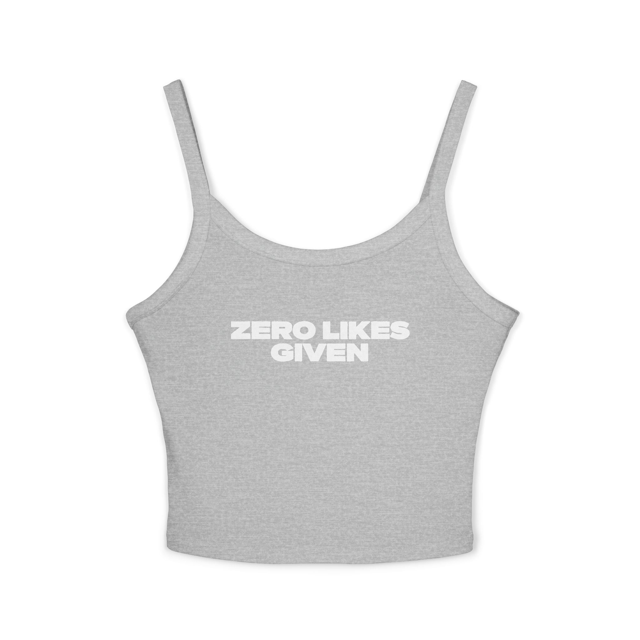 Zero Likes Given - Women's Spaghetti Strap Tank